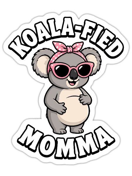 Expecting Mother Koala-Fied Momma Funny Pregnancy - Sticker - white matte - Front