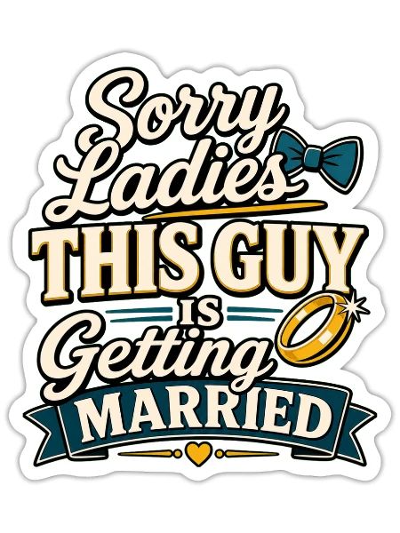 Sorry Ladies This Guy Is Getting Married - Sticker - white matte - Front