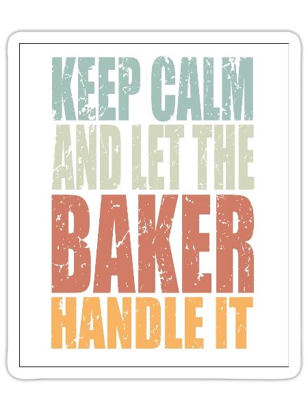 Keep Calm Baker Spruch Baker Gift - Sticker - white matte - Front