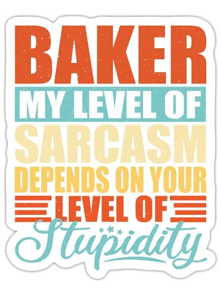 Baker sarcasm Baker - Sticker - white matte - Front