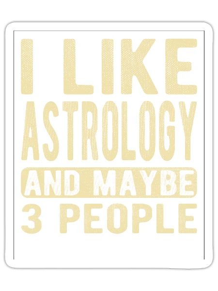 Astrology Saying - Sticker - white matte - Front