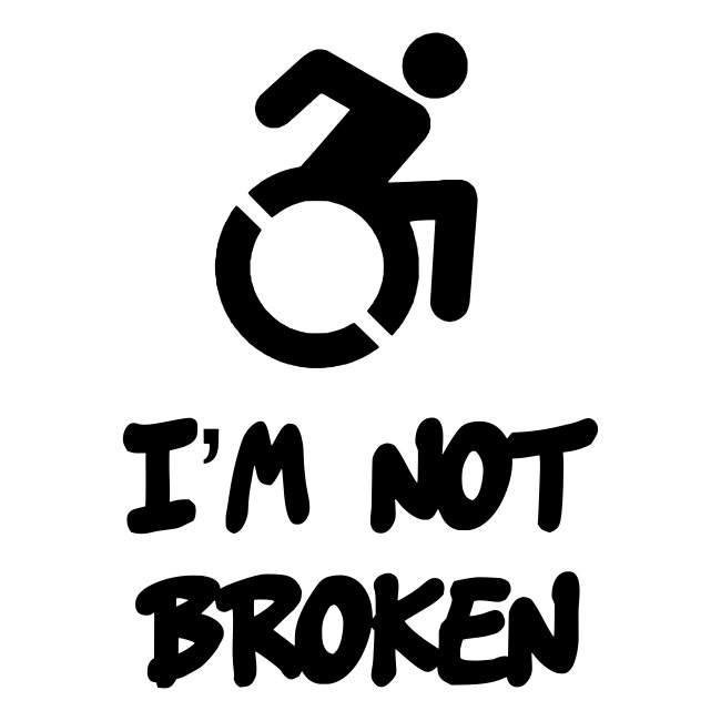 A wheelchair user is not broken! #