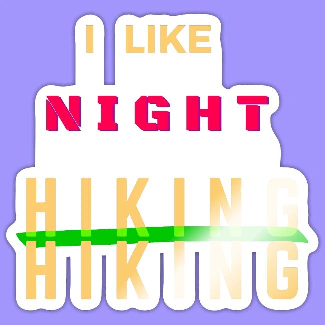 I Like Night Hiking