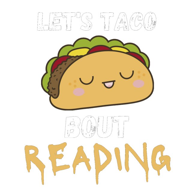 Let's Taco Bout Reading Book Lover Teacher T-Shirt