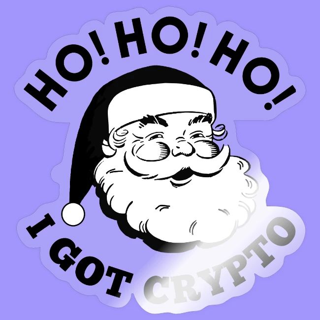 Ho Ho Ho I Got Crypto - Christmas Santa Clause