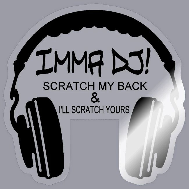 I'M A DJ!