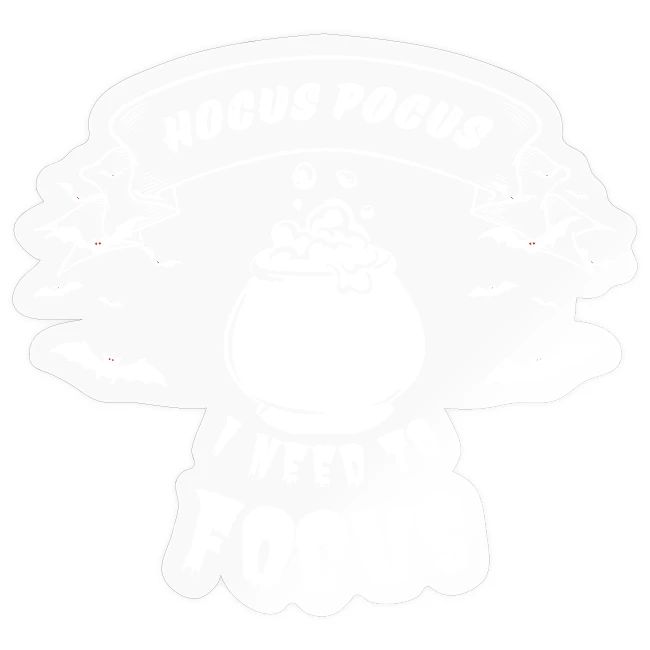 Hocus Pocus I Need To Focus