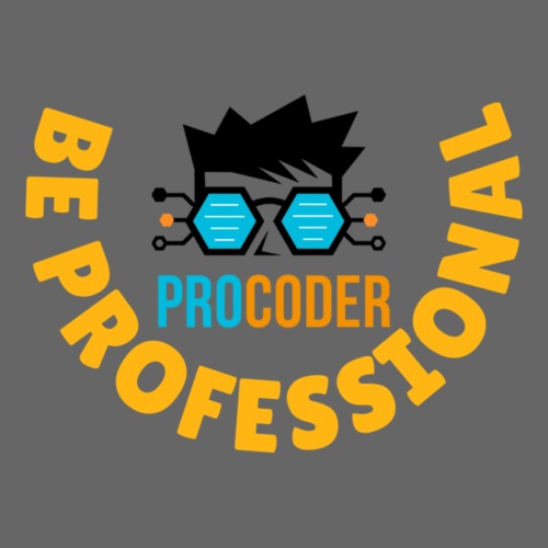 Pro Coder Motto: Be Professional (dark) - Sticker