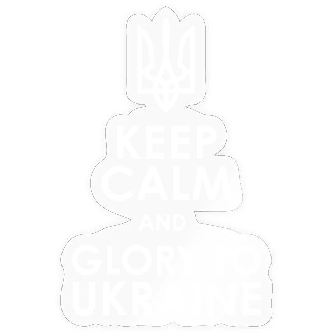 keep calm glory Ukraine