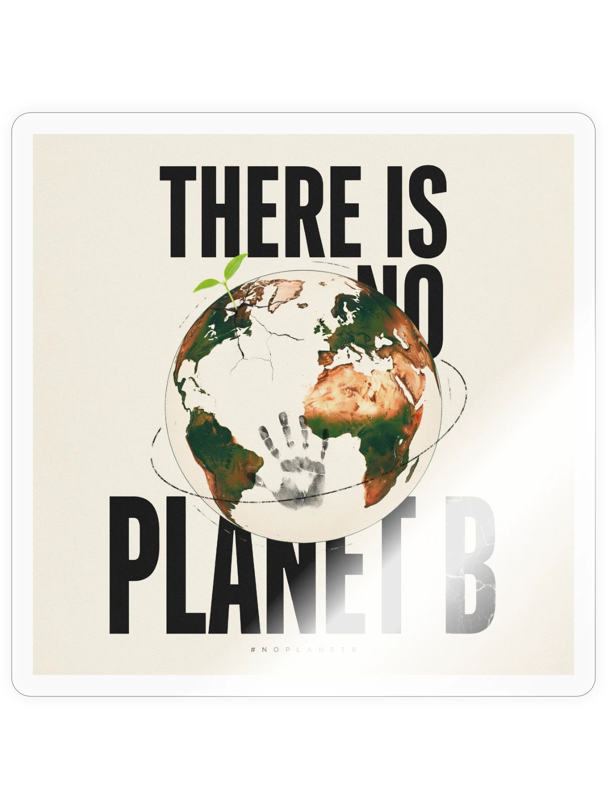 There Is No Planet B - Sticker - transparent glossy - Front