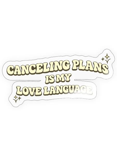 Cancelling Plans Is My Love Language - Sticker - transparent glossy - Front