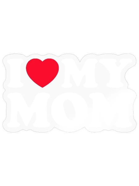 I Love My Mom Cute Mothers Day Gift - Sticker - transparent glossy - Front