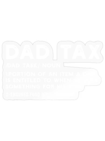 Dad Tax Definition Graphic - Sticker - transparent glossy - Front