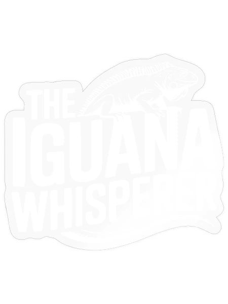 The Iguana Whisperer - Sticker - transparent glossy - Front