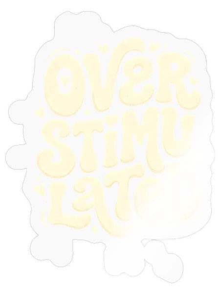 Overstimulated Hearts Typography - Sticker - transparent glossy - Front