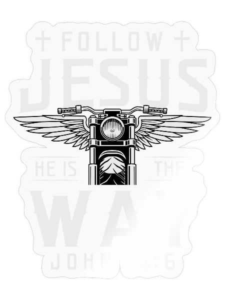 Follow Jesus He Is The Way Biker Faith Design - Sticker - transparent glossy - Front
