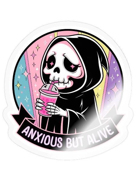 Anxious But Alive Skeleton Funny Motivational - Sticker - transparent glossy - Front