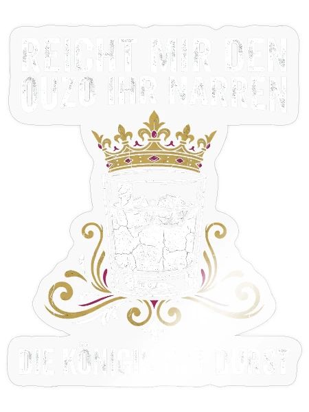 Reicht Mir Den Ouzo Ihr Narren - Sticker - transparent glossy - Front