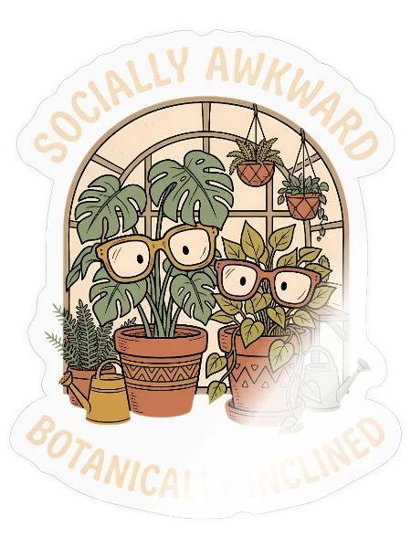 Socially Awkward Botanically Inclined Funny Plant  - Sticker - transparent glossy - Front