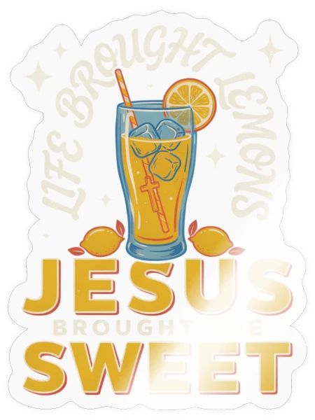 Life Brought Lemons – Jesus Brought The Sweet - Sticker - transparent glossy - Front