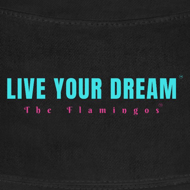 Live Your Dream