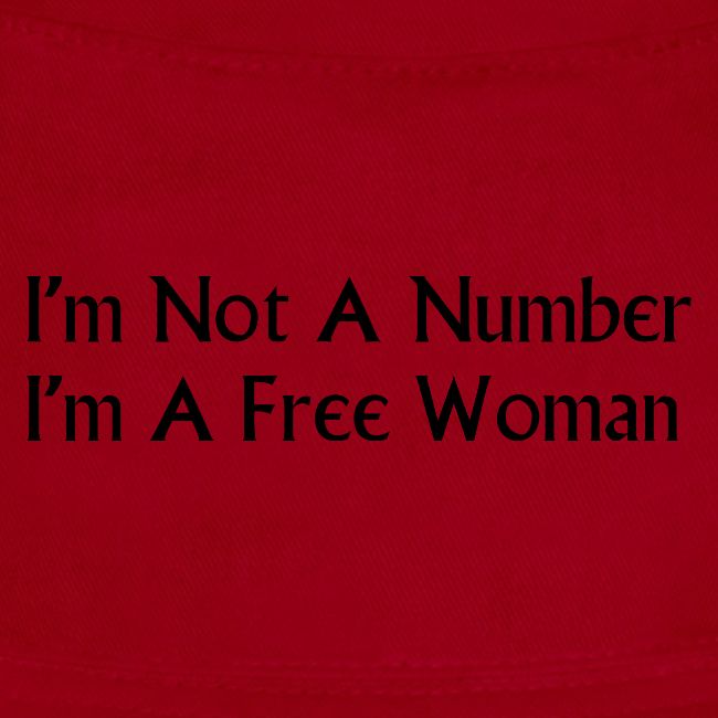 I'm Not A Number I'm A Free Woman