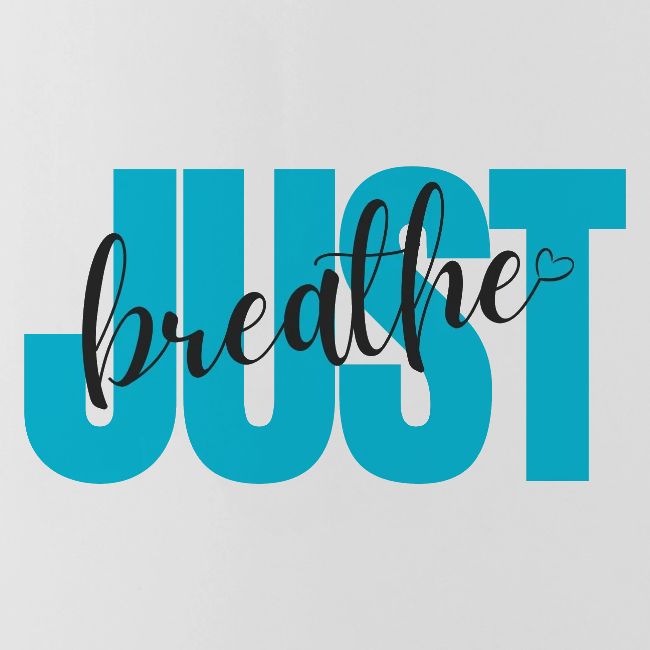 Just Breathe