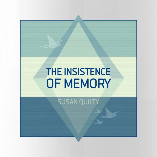 The Insistence of Memory