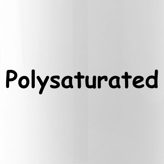 Polysaturated