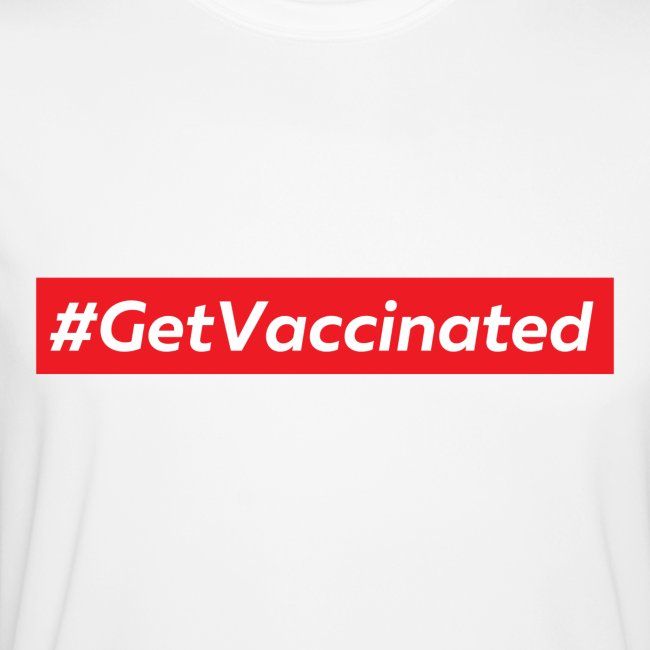 #GetVaccinated, Get Vaccinated