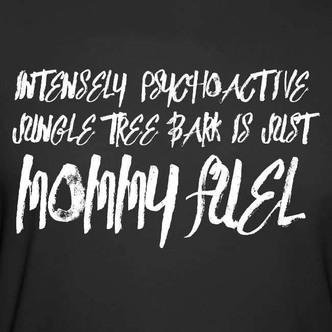 Ayahuasca Mommy Fuel