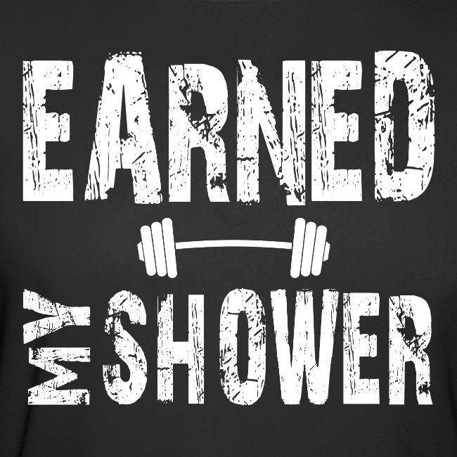 EARNED MY SHOWER DUMBBELL