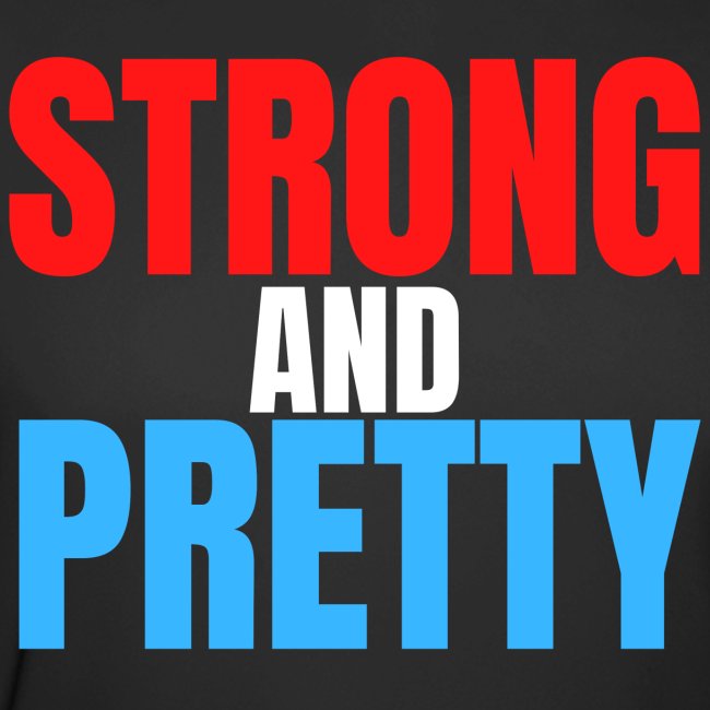 STRONG AND PRETTY (in red, white and blue letters)
