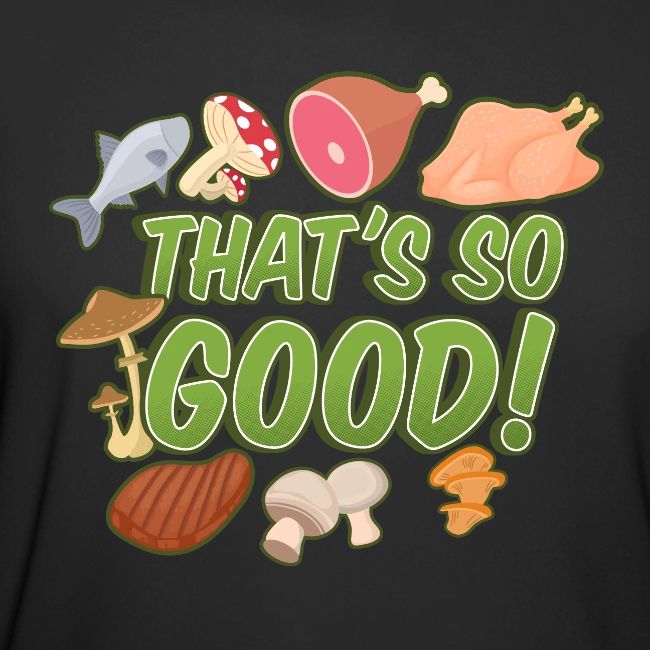 That's So Good!