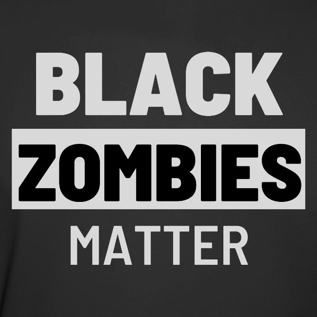 Black Zombies Matter