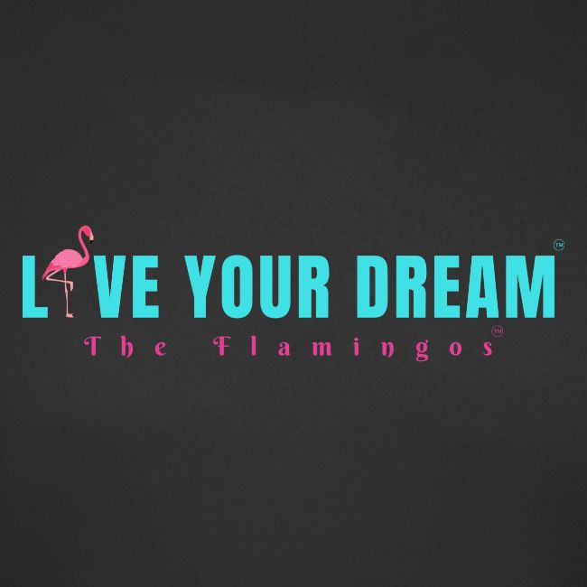 Live Your Dream w/Flamingo Bird