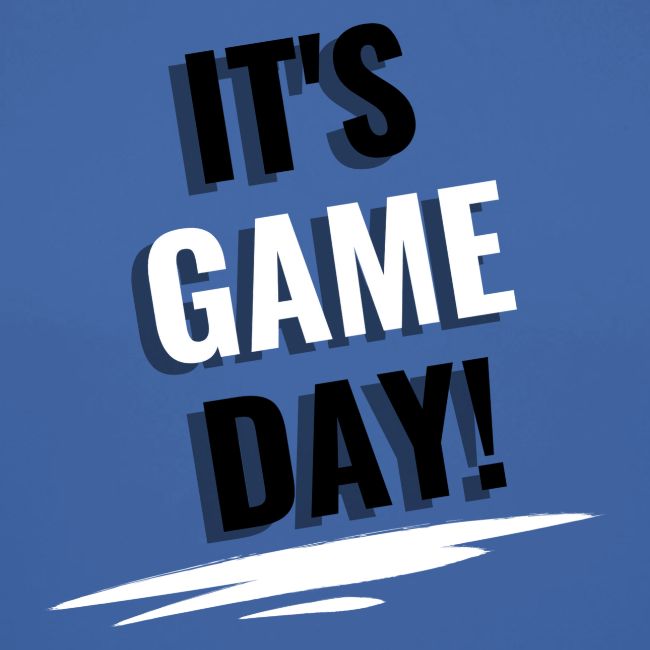 It's Game Day
