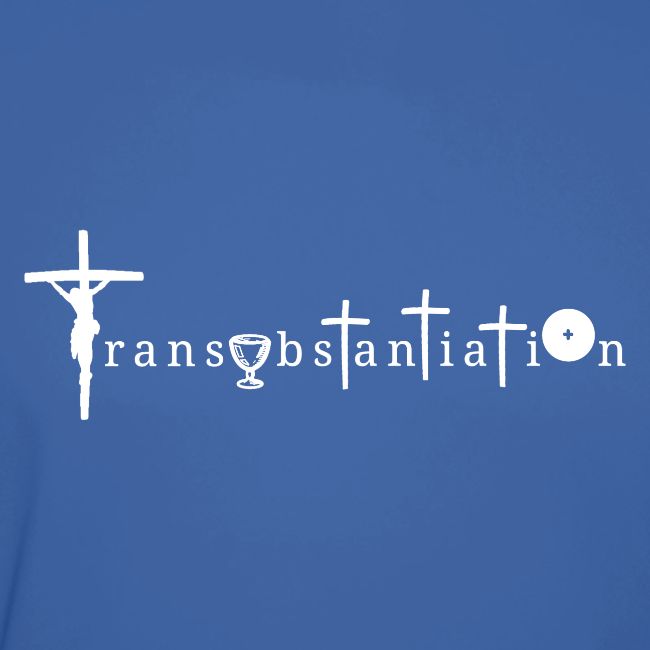 Transubstantiation