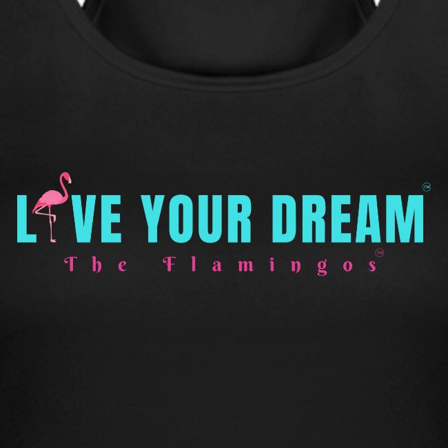 Live Your Dream w/Flamingo Bird