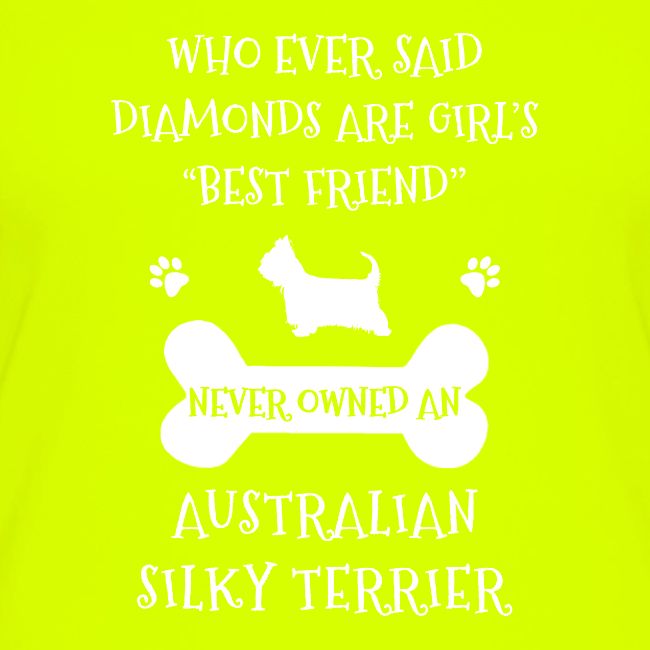 My Best Friend Is Australian Silky Terrier Cool