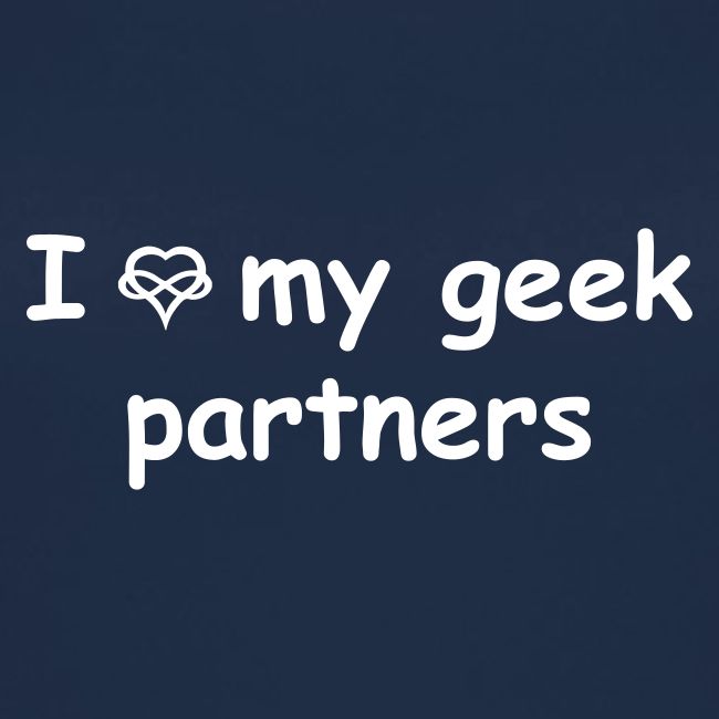 I [infinity-heart] My Geek Partners