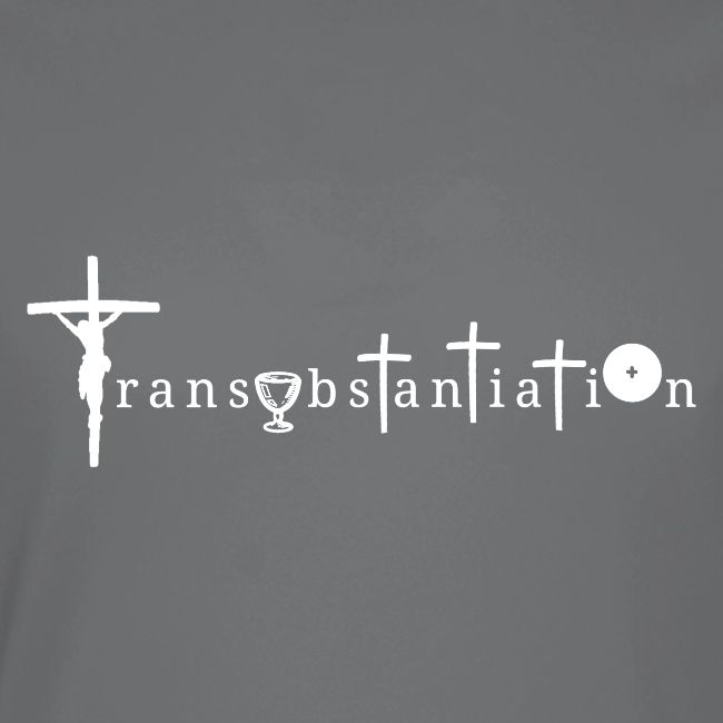 Transubstantiation