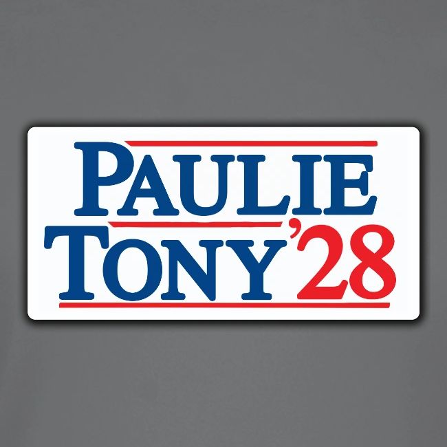 Paulie and Tony for Co-President 2028