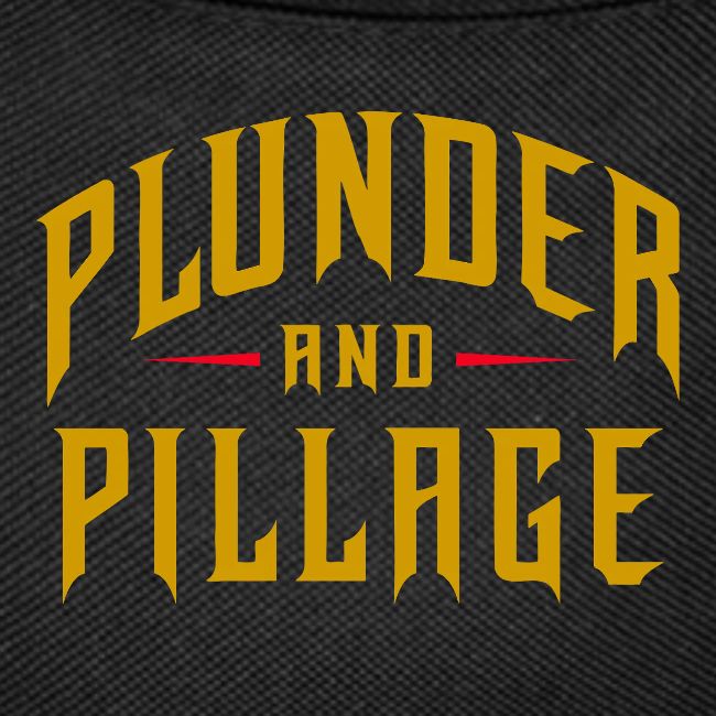 Plunder and Pillage