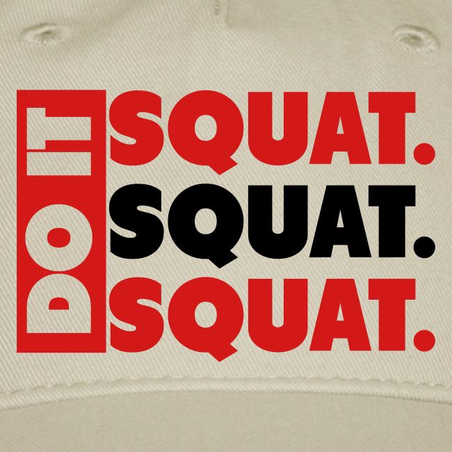 Do It. Squat.Squat.Squat