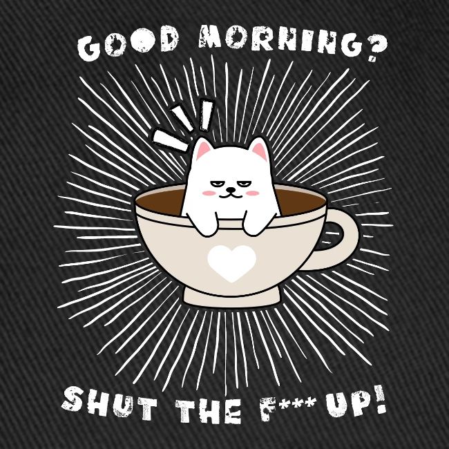 Good morning - funny saying for morning sleepshirt