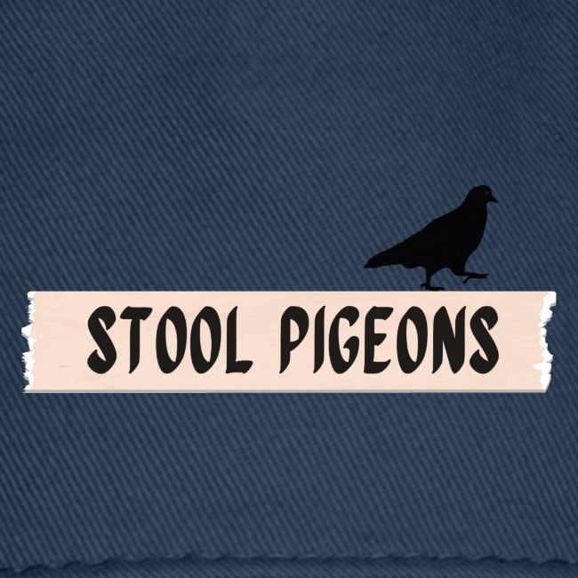 Stool Pigeons
