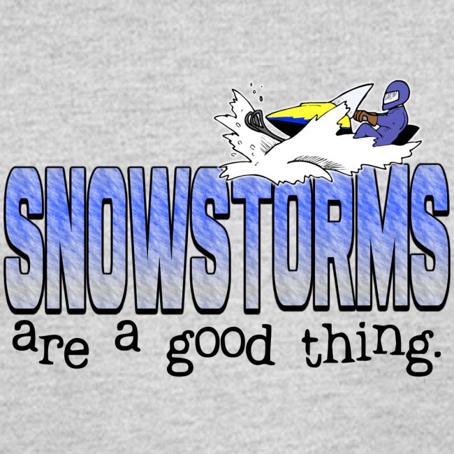 Snowstorms are a Good Thing