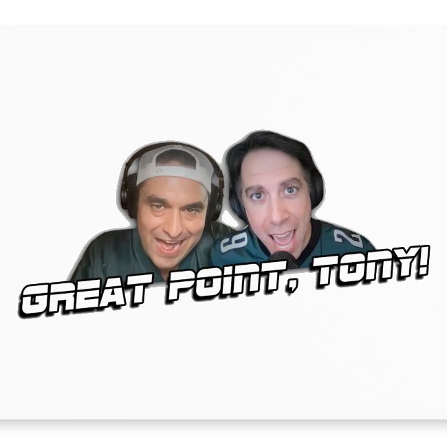GREAT POINT, TONY! (No glow)
