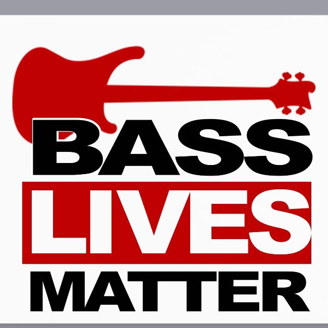 BASS LIVES MATTER